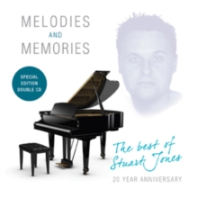Melodies and Memories: The Best of Stuart Jones (20th Anniversary Edition)
