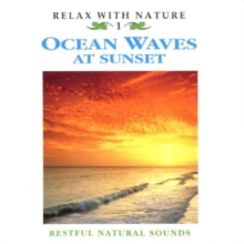 Relax With Nature - Ocean Waves at Sunset