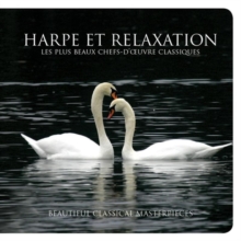 Harpe Et Relaxation: Les Plus Beaux Chefs-d'oeuvre Classiques