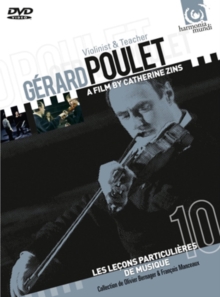 Gérard Poulet: Violinist and Teacher, DVD DVD Gérard Poulet: Violinist and Teacher, DVD DVD