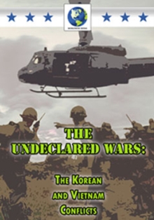 The Undeclared Wars - The Korean and Vietnam Conflicts, DVD DVD The Undeclared Wars - The Korean and Vietnam Conflicts, DVD DVD