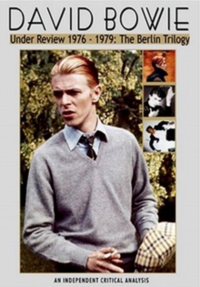 David Bowie: Under Review 1976-79 - The Berlin Trilogy, DVD DVD David Bowie: Under Review 1976-79 - The Berlin Trilogy, DVD DVD
