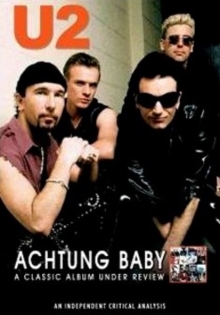 U2: Achtung Baby - A Classic Album Under Review, DVD DVD U2: Achtung Baby - A Classic Album Under Review, DVD DVD