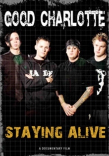 Good Charlotte: Staying Alive, DVD DVD Good Charlotte: Staying Alive, DVD DVD