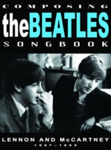 Composing the Beatles Songbook - Lennon and McCartney: 1957-1965, DVD DVD Composing the Beatles Songbook - Lennon and McCartney: 1957-1965, DVD DVD