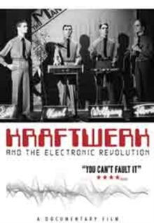 Kraftwerk: Kraftwerk and the Electronic Revolution, DVD DVD Kraftwerk: Kraftwerk and the Electronic Revolution, DVD DVD