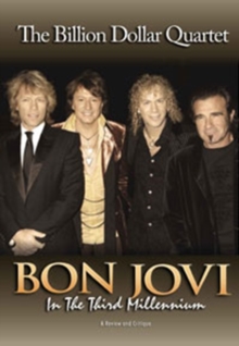 Bon Jovi: The Billion Dollar Quartet - In the Third Millennium, DVD DVD Bon Jovi: The Billion Dollar Quartet - In the Third Millennium, DVD DVD