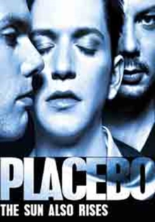 Placebo: The Sun Also Rises, DVD DVD Placebo: The Sun Also Rises, DVD DVD