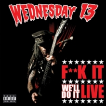 Wednesday 13: F**k It, We'll Do It Live, DVD DVD Wednesday 13: F**k It, We'll Do It Live, DVD DVD