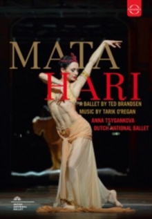 Mata Hari -A Ballet By Ted Brandsen: Dutch National Ballet (Rowe), DVD DVD Mata Hari -A Ballet By Ted Brandsen: Dutch National Ballet (Rowe), DVD DVD