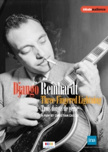 Django Reinhardt: Three Fingered Lightning, DVD DVD Django Reinhardt: Three Fingered Lightning, DVD DVD