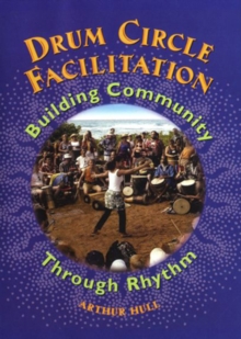 Drum Circle Facilitation - Building Community Through Rhythm, DVD DVD Drum Circle Facilitation - Building Community Through Rhythm, DVD DVD