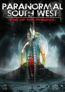 Paranormal South West: Eye of the Phoenix, DVD DVD Paranormal South West: Eye of the Phoenix, DVD DVD