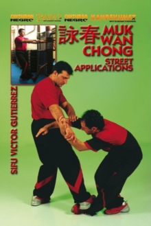 Wing Tsun: Muk Wan Chong Street Applications, DVD DVD Wing Tsun: Muk Wan Chong Street Applications, DVD DVD