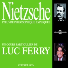 Nietzsche: L'oeuvre Philosophique Expliquee