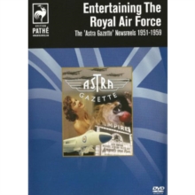 Entertaining the RAF - The Astra Gazette Newsreels, DVD DVD Entertaining the RAF - The Astra Gazette Newsreels, DVD DVD