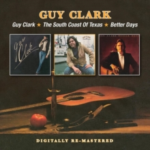 Guy Clark/The South Coast of Texas/Better Days