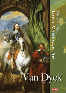 Discover the Great Masters of Art: Van Dyck, DVD DVD Discover the Great Masters of Art: Van Dyck, DVD DVD