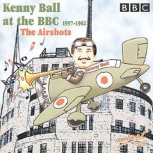 Kenny Ball At The BBC 1957-1962: The Airshots