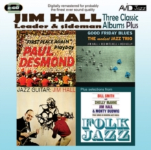 Three Classic Albums Plus: Jazz Guitar/Good Friday Blues/Paul Desmond: First Place Again/...