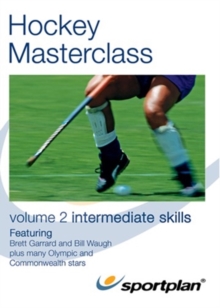 Hockey Masterclass: Volume 2 - Intermediate Skills
