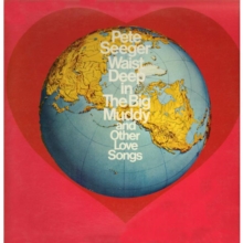 Waist Deep in the Big Muddy and Other Love Songs, CD / Album Cd Waist Deep in the Big Muddy and Other Love Songs, CD / Album Cd