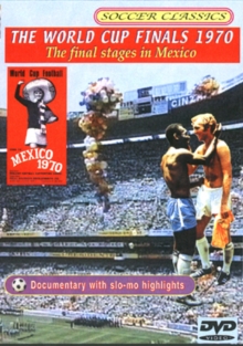 The 1970 World Cup Finals - The Final Stages in Mexico, DVD DVD The 1970 World Cup Finals - The Final Stages in Mexico, DVD DVD