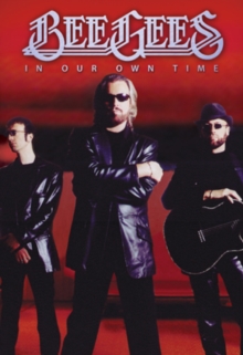 The Bee Gees: In Our Own Time, DVD DVD The Bee Gees: In Our Own Time, DVD DVD