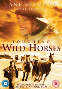 Touching Wild Horses, DVD DVD Touching Wild Horses, DVD DVD