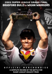 Super League Grand Final: 2001 - Bradford Bulls V Wigan Warriors, DVD DVD Super League Grand Final: 2001 - Bradford Bulls V Wigan Warriors, DVD DVD