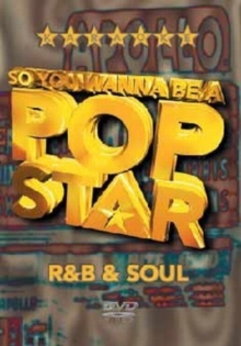 So You Wanna Be a Pop Star: R & B and Soul, DVD DVD So You Wanna Be a Pop Star: R & B and Soul, DVD DVD