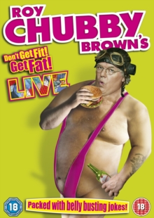 Roy Chubby Brown: Don't Get Fit, Get Fat!, DVD DVD Roy Chubby Brown: Don't Get Fit, Get Fat!, DVD DVD