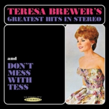 Teresa Brewer's Greatest Hits in Stero/Don't Mess With Tess