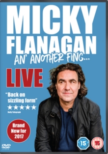 Micky Flanagan: An' Another Fing Live