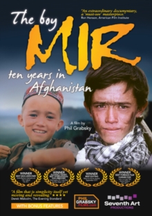 The Boy Mir - Ten Years in Afghanistan