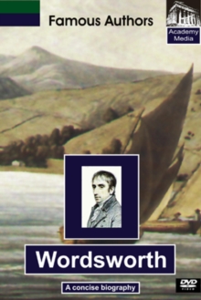Famous Authors: Wordsworth - A Concise Biography, DVD DVD Famous Authors: Wordsworth - A Concise Biography, DVD DVD