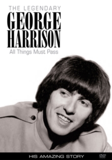 George Harrison: All Things Must Pass - His Amazing Story, DVD DVD George Harrison: All Things Must Pass - His Amazing Story, DVD DVD