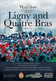 The Waterloo Collection: Part 1 - Ligny and Quatre Bras, DVD DVD The Waterloo Collection: Part 1 - Ligny and Quatre Bras, DVD DVD