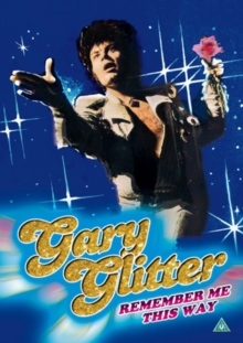 Gary Glitter: Remember Me This Way, DVD DVD Gary Glitter: Remember Me This Way, DVD DVD