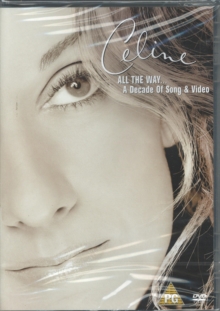Celine Dion: All the Way - A Decade of Song and Video, DVD DVD Celine Dion: All the Way - A Decade of Song and Video, DVD DVD