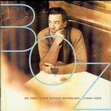 My Time: A Boz Scaggs Anthology: (1969-97)