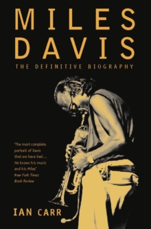 Miles Davis : The Definitive Biography, Paperback / softback Book Miles Davis : The Definitive Biography, Paperback / softback Book