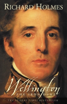 Wellington : The Iron Duke, Paperback Book Wellington : The Iron Duke, Paperback Book
