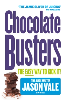 Chocolate Busters : The Easy Way to Kick it!, Paperback Book Chocolate Busters : The Easy Way to Kick it!, Paperback Book