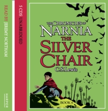The Silver Chair, CD-Audio Book The Silver Chair, CD-Audio Book