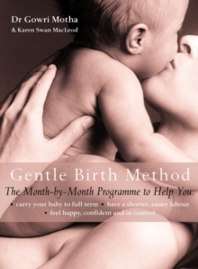 The Gentle Birth Method : The Month-by-Month Jeyarani Way Programme, Paperback Book The Gentle Birth Method : The Month-by-Month Jeyarani Way Programme, Paperback Book