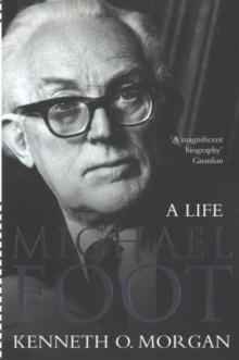 Michael Foot : A Life, Paperback Book Michael Foot : A Life, Paperback Book