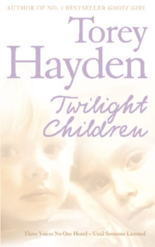 Twilight Children : Three Voices No One Heard - Until Someone Listened, Paperback Book Twilight Children : Three Voices No One Heard - Until Someone Listened, Paperback Book