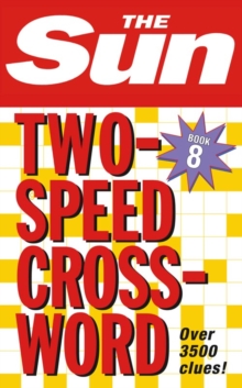 The Sun Two-Speed Crossword Book 8 : 80 Two-in-One Cryptic and Coffee Time Crosswords