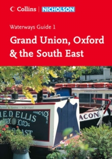 Nicholson Guide to the Waterways : Grand Union, Oxford & The South East No. 1